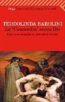 Teodolinda Barolini - La «Commedia» senza Dio. Dante e la creazione di una realtà virtuale