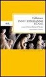 Callimaco, G. B. D'Alessio - Inni-Epigrammi-Ecale. Testo greco a fronte