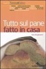 Aldo Bongiovanni - Tutto sul pane fatto in casa
