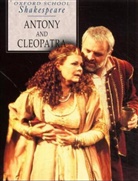 William Shakespeare, Roma Gill - Oxford School Shakespeare: Antony and Cleopatra