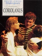 William Shakespeare - Oxford School Shakespeare: Coriolanus