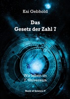 Kai Gebhold - Das Gesetz der Zahl 7