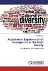 Kazi S Farid, Kazi S. Farid - Adjustment Experiences of Immigrants in the Host Society
