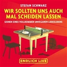 Stefan Schwarz, CD Schwarz - Wir sollten uns auch mal scheiden lassen, Audio-CD (Hörbuch)