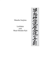 Manabu Soejima, Deutscher Iaido Bund E. V., Deutscher Iaido Verband e. V., Deutscher Iaido Verband e.V., Deutsche Iaido Bund e V, Deutscher Iaido Bund e V - Leitfaden zum Muso Shinden Ryu