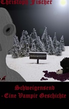 Christoph Fischer - Schweigensend