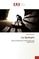 Daphné Mathelier - La dystopie