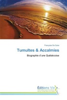 Françoise De Guire - Tumultes & Accalmies