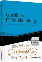 Heiner Drathen, Helg Trölenberg, Helga Trölenberg - Crashkurs IT-Projektleitung