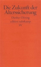 Diether Döring - Die Zukunft der Alterssicherung
