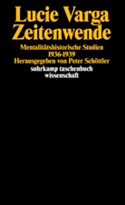 Lucie Varga, Pete Schöttler, Peter Schöttler - Zeitenwende