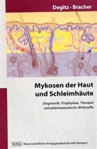 Bracher, Franz Bracher, Degit, Klaus Degitz - Mykosen der Haut und Schleimhäute