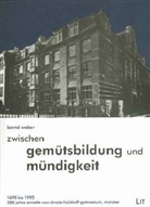 Bernd Weber - Zwischen Gemütsbildung und Mündigkeit 1690 bis 1990