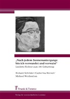 Richard Schröder, Michael Weichenhan, Catherina Wenzel, Richard Schröder, Michae Weichenhan, Michael Weichenhan... - "Nach jedem Sonnenuntergange bin ich verwundet und verwaist"