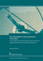 Susan Schenk - Das Islambild im internationalen Fernsehen