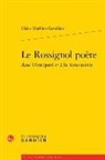 MATHIEU CASTELLANI G, Gisele Mathieu-Castellani, Gisèle Mathieu-Castellani - Le rossignol poète dans l'Antiquité et à la Renaissance