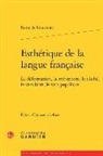 Remy De Gourmont, Gourmont Remy de, Emmanuelle Kaes - Esthétique de la langue française : la déformation, la métaphore, le cliché, le vers libre, le vers populaire
