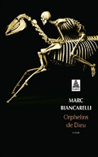 Marc Biancarelli, Marcu Biancarelli, Marcu (1968-....) Biancarelli, BIANCARELLI MARC, Marcu Biancarelli - Orphelins de Dieu