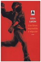 Lola Lafon, Lola (1974-....) Lafon, Lafon Lola, Lola Lafon - Une fièvre impossible à négocier