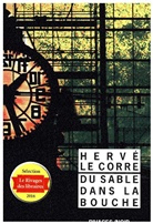 CORRE HERVE LE, Hervé Le Corre, Herve Le Corre, Hervé Le Corre, Hervé (1955-....) Le Corre, LE CORRE HERVE - Du sable dans la bouche