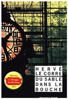 CORRE HERVE LE, Hervé Le Corre, Herve Le Corre, Hervé Le Corre, Hervé (1955-....) Le Corre, Le Corre Herve - Du sable dans la bouche
