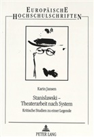 Karin Jansen - Stanislawski - Theaterarbeit nach System