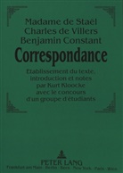 Kurt Kloocke - Madame de Sta&euml;l - Charles de Villers - Benjamin Constant:- Correspondance.