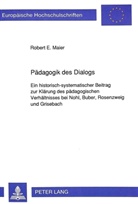 Robert Ernst Maier - Pädagogik des Dialogs