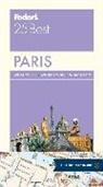 &amp;apos, Fodor, Fodor&amp;apos, Fodor's, Fodor's Travel Guides, Fodor''s Travel Guides... - Fodor''s Paris 25 Best