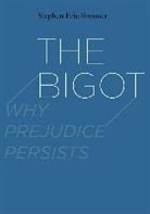 Stephen Eric Bronner, Stephen Eric Bronner - Bigot