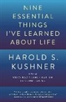 Harold S Kushner, Harold S. Kushner - Nine Essential Things I've Learned About Life