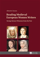 Albrecht Classen - Reading Medieval European Women Writers