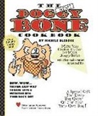Michele Bledsoe, Chris Rupert, Kelly Schaefer - The Doggy Bone Cookbook