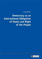 Linda Wittor - Democracy as an International Obligation of States and Right of the People