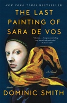 Dominic Smith - The Last Painting of Sara de Vos