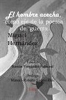 Ramon Fernandez Palmeral - El hombre acecha, eje poesía de guerra