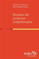 Walther Zimmerli, Walther C. Zimmerli, Walther Ch (Prof. Dr. Dr.) Zimmerli, Walther Ch. Zimmerli, Walthe Ch Zimmerli (Prof. Dr. Dr.), Walther Ch Zimmerli (Prof. Dr. Dr.)... - Klassiker der modernen Zeitphilosophie