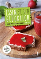 Ariane Hitthaller, Lisa Peterlik, Petra Ruso - Essen Sie sich glücklich