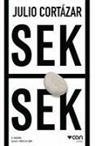 Julio Cortazar, Julio Cortázar - Seksek