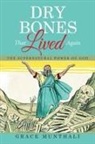 Grace Munthali - Dry Bones That Lived Again