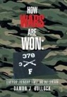 Damon J. Bullock - How Wars Are Won