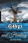 Jace Ayden Mcknight - Mental Illness God and Healing