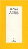 Elie Wiesel - Il processo di Shamgorod