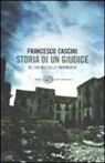 Francesco Cascini - Storia di un giudice. Nel far west della 'ndrangheta