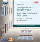 Joseph Roth, Ernst Schlott, Volker Spahr - Die Legende vom heiligen Trinker / April - Die Geschichte einer Liebe, 1 Audio-CD, 1 MP3 (Audio book)