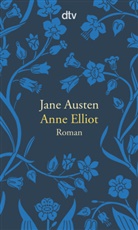 Jane Austen - Anne Elliot oder die Kraft der Überredung