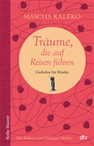 Mascha Kaléko, Hildegard Müller, Eva-Mari Prokop, Eva-Maria Prokop - Träume, die auf Reisen führen