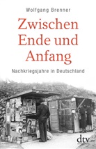 Wolfgang Brenner - Zwischen Ende und Anfang