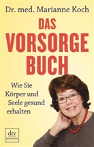 Marianne Koch, Marianne (Dr. med.) Koch - Das Vorsorge-Buch