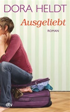 Dora Heldt - Ausgeliebt